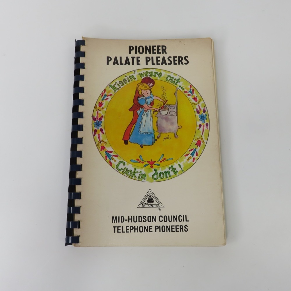 Pioneer Palate Pleasers Cookbook 1978 Mid-Hudson Council Telephone Pioneers